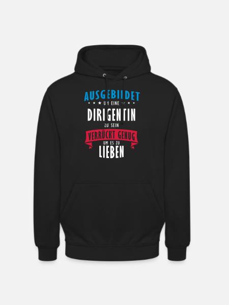 Dirigentin Beruf - Geschenk - Unisex Hoodie - Schwarz