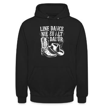 Line Dance Nie Zu Alt Dafür - Unisex Hoodie - Schwarz - Vorne - Alina (178cm) & Michal (187cm)