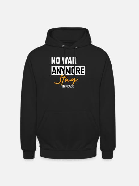 No to war Stay in peace - Unisex Hoodie - black