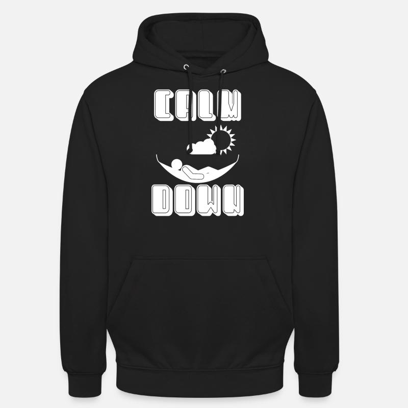 Relaxation and relaxation. Just Calm Down - Unisex Hoodie - black