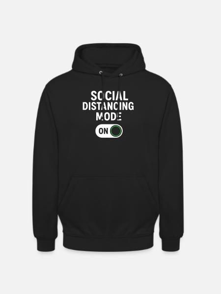 social distancing mode on - Unisex Hoodie - Schwarz
