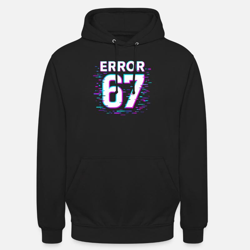 Idea regalo per il meme cibernetico Error 67 Six Seven Glitch - Felpa con cappuccio unisex - nero