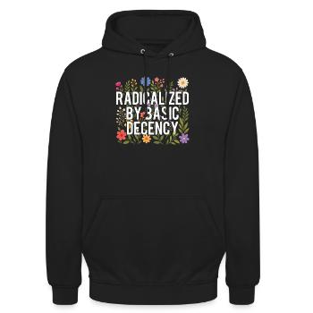 Radicalized Basic Decency Human Rights Kindness - Unisex Hoodie - black - Front - Alina (178cm) & Michal (187cm)