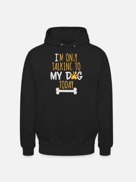 only talking to dog - Unisex Hoodie - black