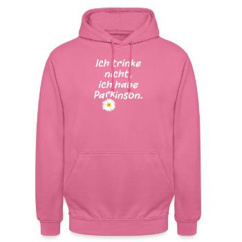 Ich trinke nicht, ich habe Parkinson. - Unisex Hoodie - Pink - Vorne - Alina (178cm) & Michal (187cm)