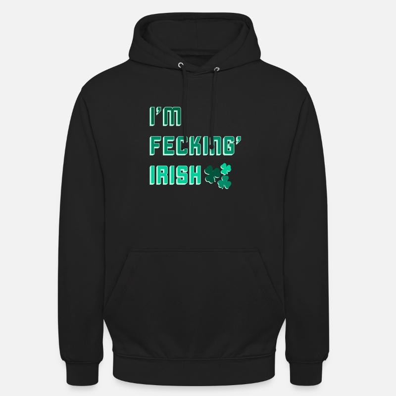Je suis Fecking' Irish - Sweat-shirt à capuche unisexe - noir
