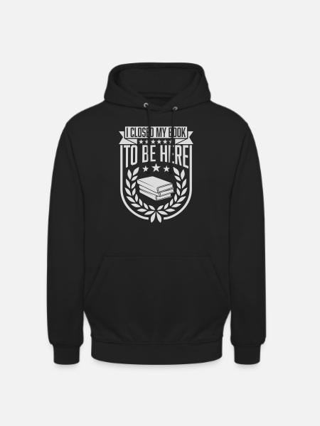 I closed my book - Unisex Hoodie - black