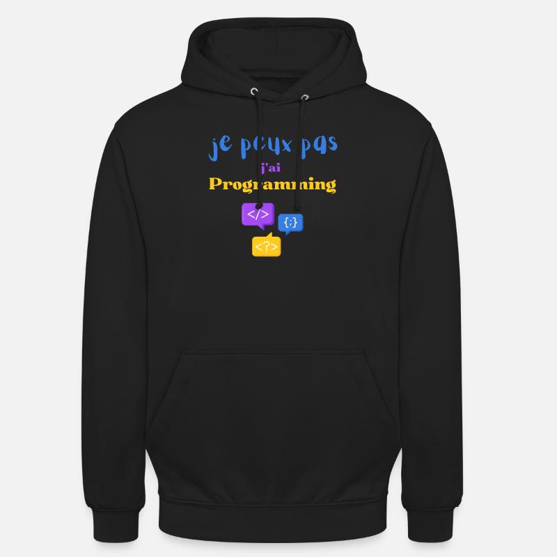 Je peux pas j'ai Programmation - Sweat-shirt à capuche unisexe - noir