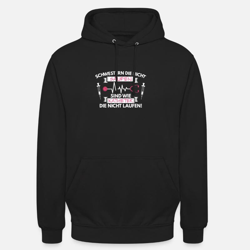 Krankenschwester Pfleger Spruch Saufen Geschenk - Unisex Hoodie - Schwarz