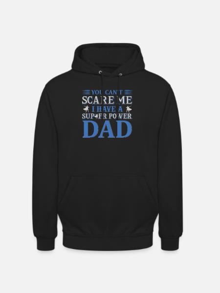 Can ́t scare have super dad - Unisex Hoodie - black
