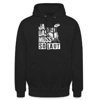 Ja Das Muss So Laut Drummer Schlagzeuger Rockmusik - Unisex Hoodie - Schwarz - Vorne - Alina (178cm) & Michal (187cm)