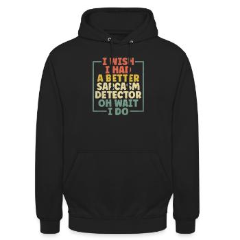 Ich wünschte, ich hätte einen besseren Sarkasmus-Detektor Oh warte ich - Unisex Hoodie - Schwarz - Vorne - Alina (178cm) & Michal (187cm)
