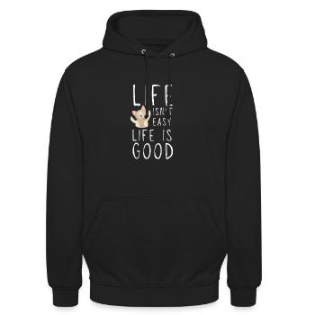 Motivational Quote - Life isn't easy life is good - Unisex Hoodie - Schwarz - Vorne - Alina (178cm) & Michal (187cm)