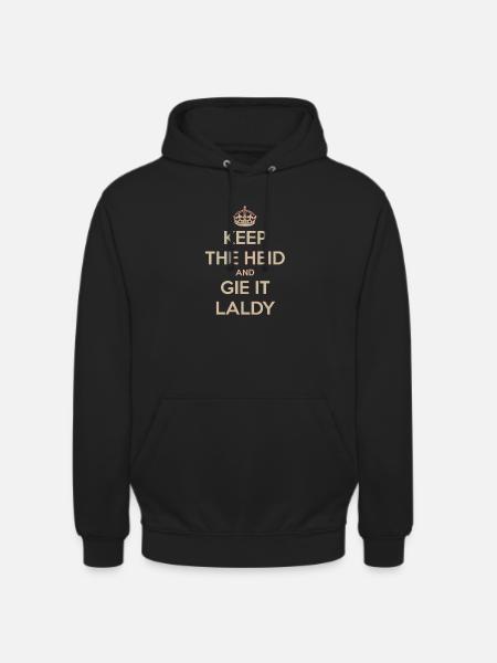 Keep Calm, Gie it Laldy - Unisex Hoodie - black