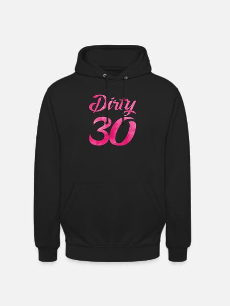dirty 30 pink - Unisex Hoodie - Schwarz