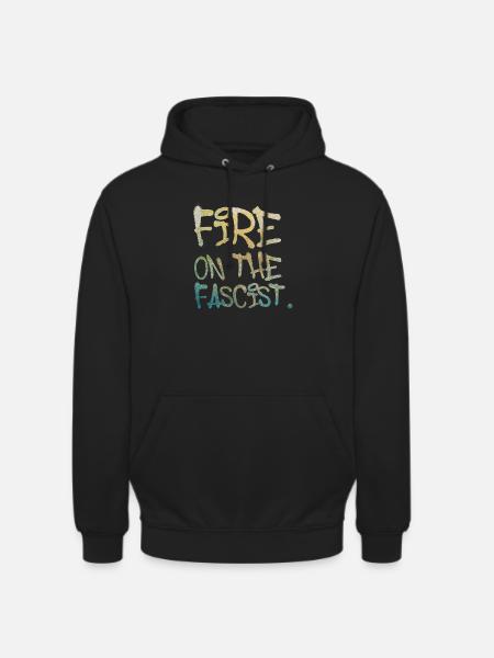 Fire on The Fascist - Unisex Hoodie - black