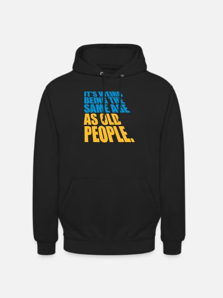 being old people age - Unisex Hoodie - black