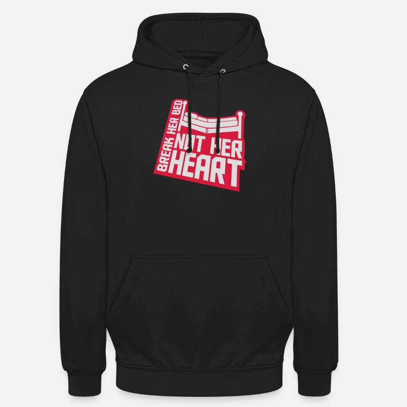break her bed quote - Unisex Hoodie - black