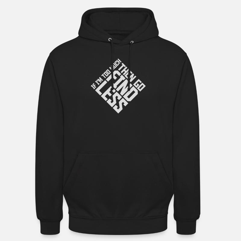 Si im trop - Sweat-shirt à capuche unisexe - noir