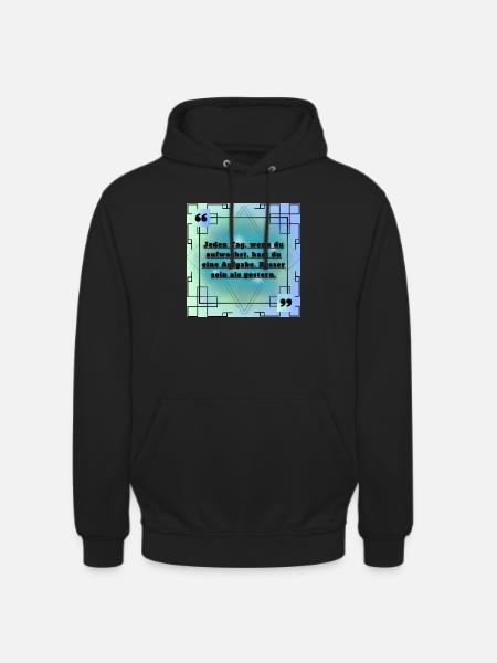 Zitat Sprüche - Unisex Hoodie - Schwarz