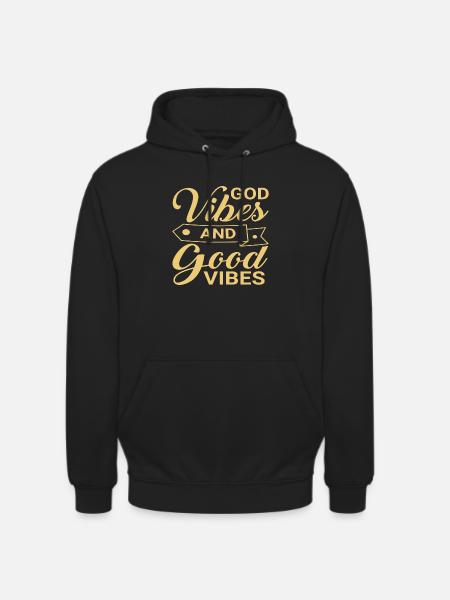 God Vibes an good Vibes - Unisex Hoodie - black