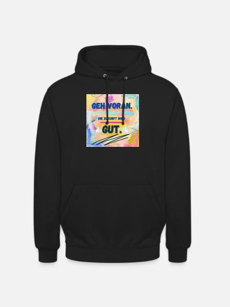 Die Zukunft wird gut - Unisex Hoodie - Schwarz