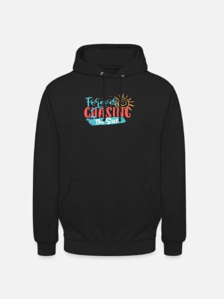 Forever Chasing the Sun - Unisex Hoodie - black