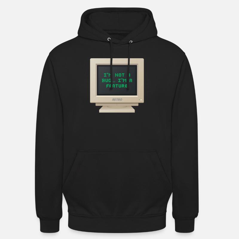 CRT Design - Ich bin kein Bug, ich bin ein Feature Unisex Hoodie