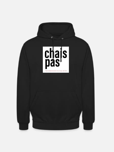 CHAIS PAS / DUNNO - Unisex Hoodie - black