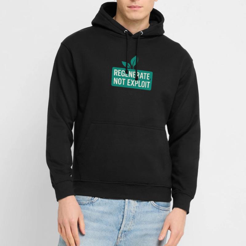 Regenerate, Not Exploit – Eco Message Unisex Hoodie