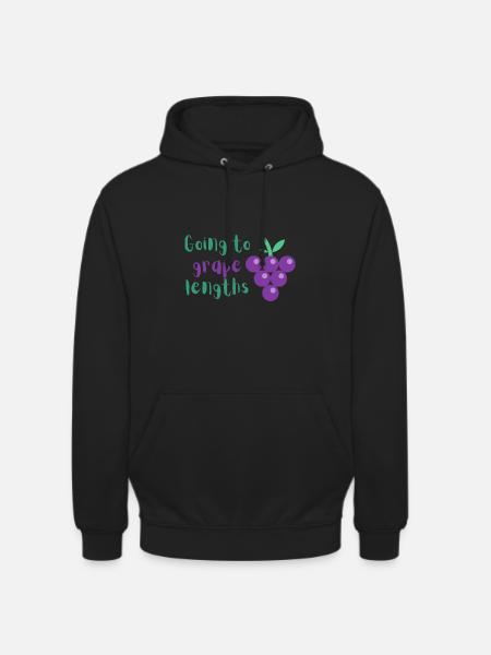 Going to grape lengths - Unisex Hoodie - black