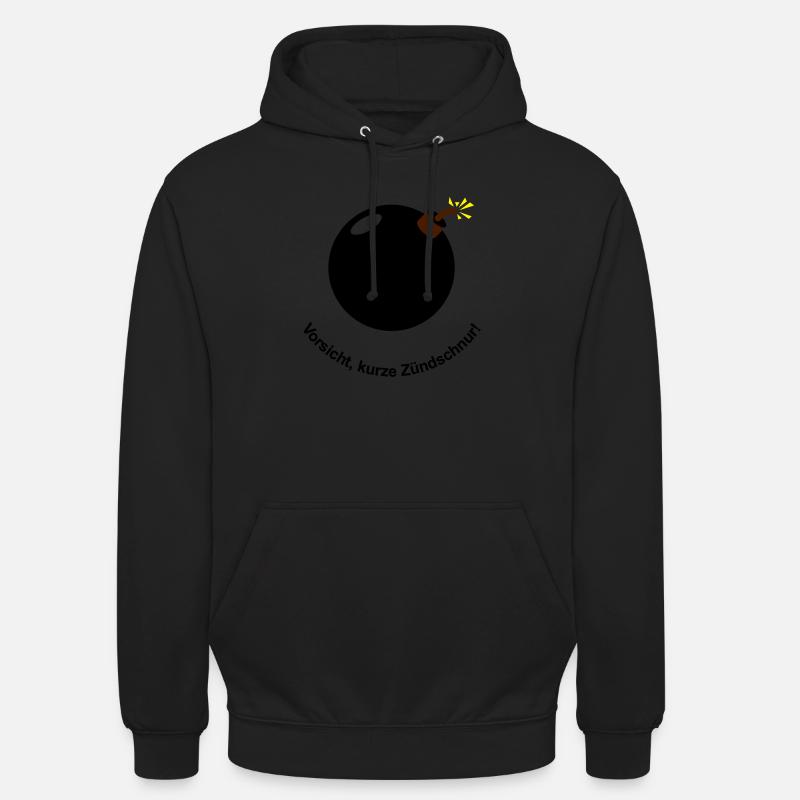 Vorsicht - kurze Zündschnur! - Unisex Hoodie - Schwarz