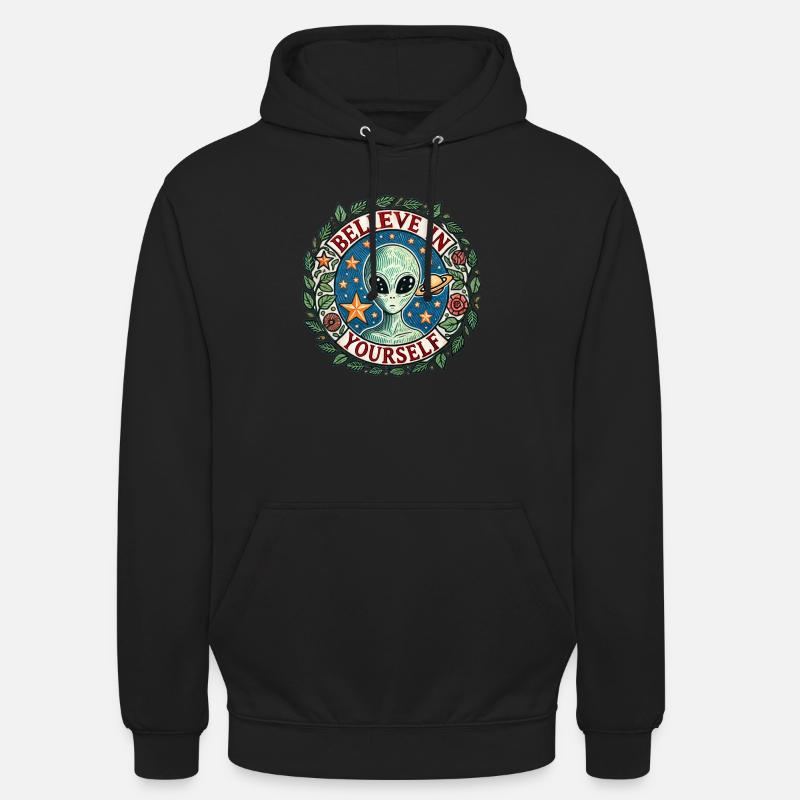 Glaube an dich Alien - Unisex Hoodie - Schwarz