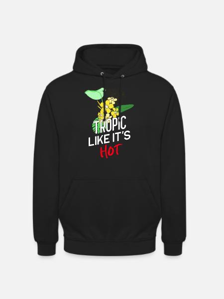 Tropic like it's hot! - Unisex Hoodie - black