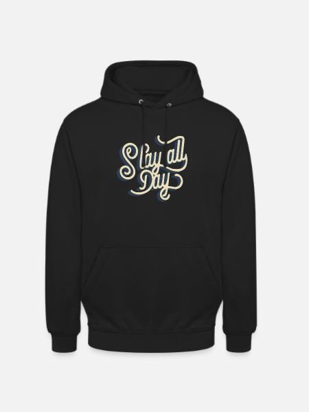 Slay all day - Unisex Hoodie - black