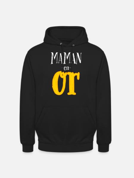 Maman en or. - Sweat-shirt à capuche unisexe - noir