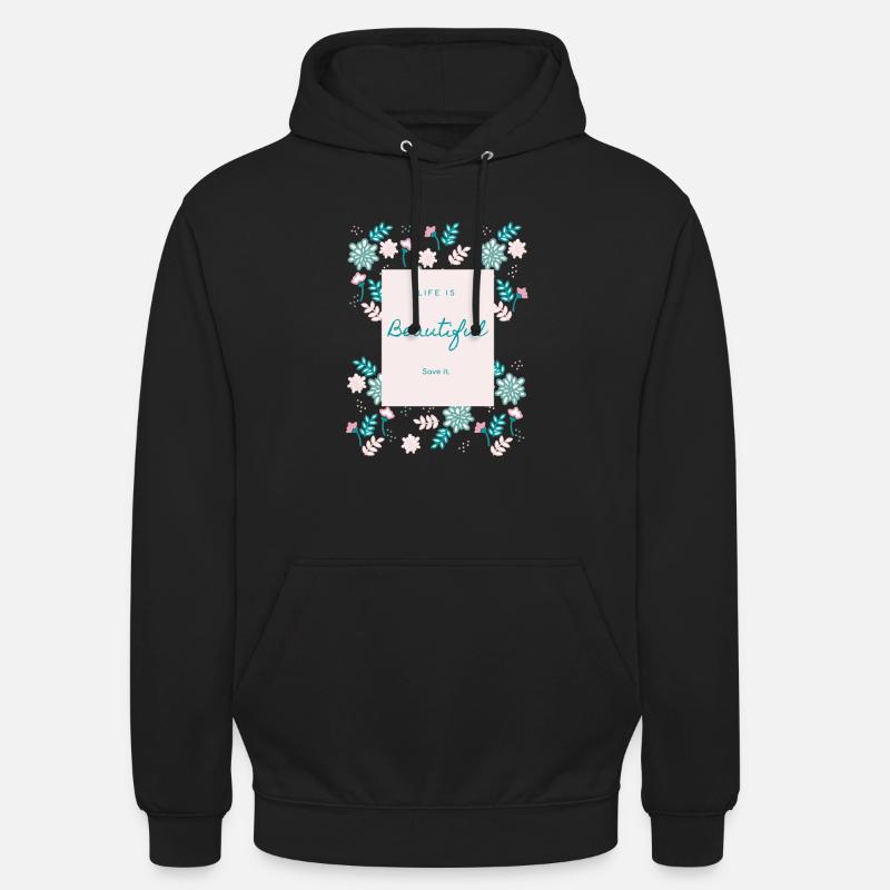 Life is beautiful - Sweat-shirt à capuche unisexe - noir