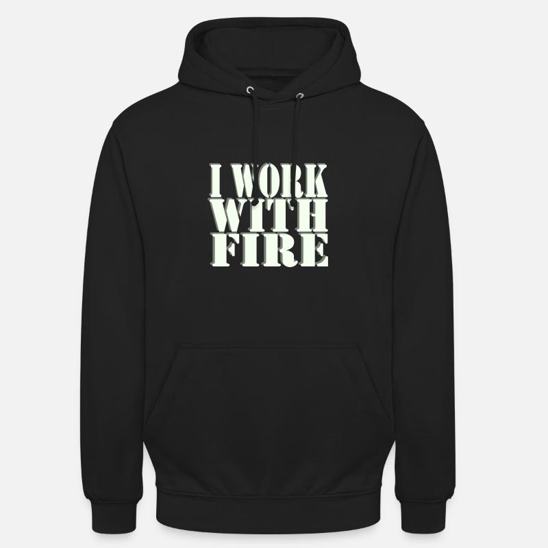 Fire breather I work with fire - Unisex Hoodie - black