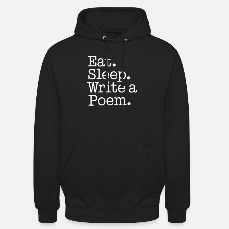 Eat Sleep Write a Poem - Unisex Hoodie - black