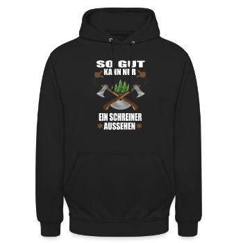 So gut kann nur.., lustiges Schreiner Wald Holz - Unisex Hoodie - Schwarz - Vorne - Alina (178cm) & Michal (187cm)