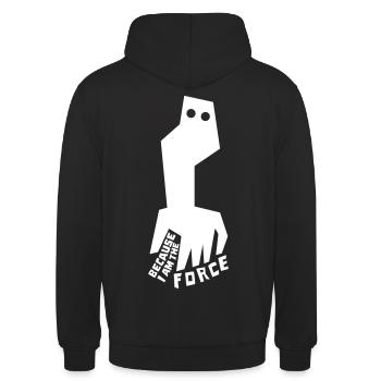 BECAUSE I AM THE FORCE - Unisex Hoodie - black - Back - Michal (187cm)