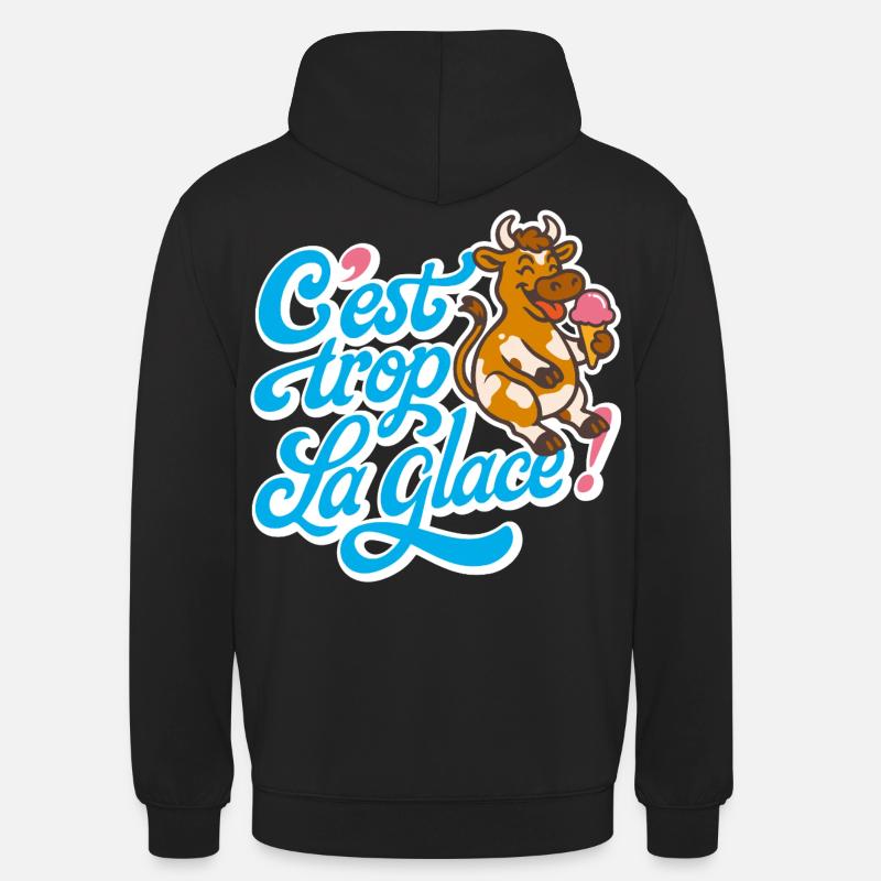 C'est trop la glace ! - Sweat-shirt à capuche unisexe - noir