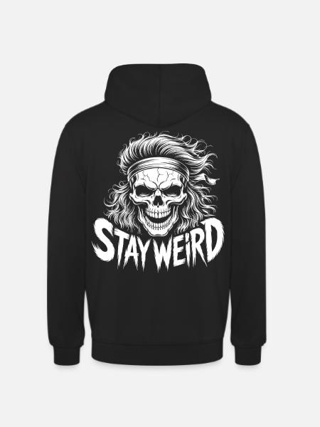 Stay Weird Skull - Unisex Hoodie - Schwarz