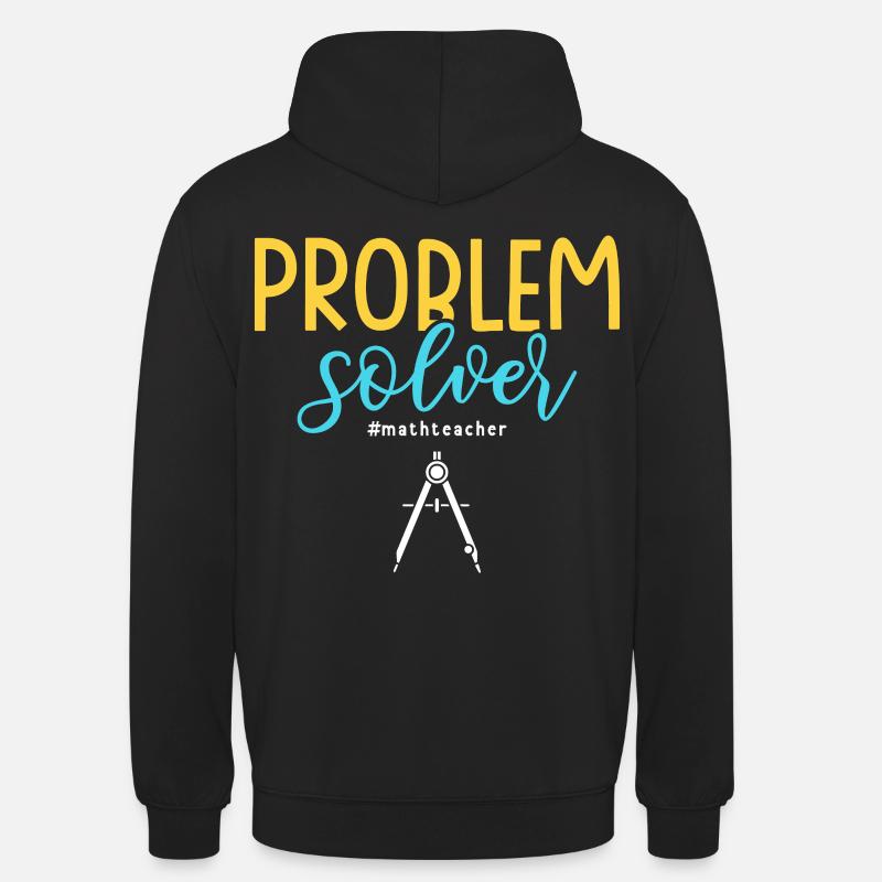 Problem Solver #mathteacher Math Teacher - Unisex Hoodie - Schwarz