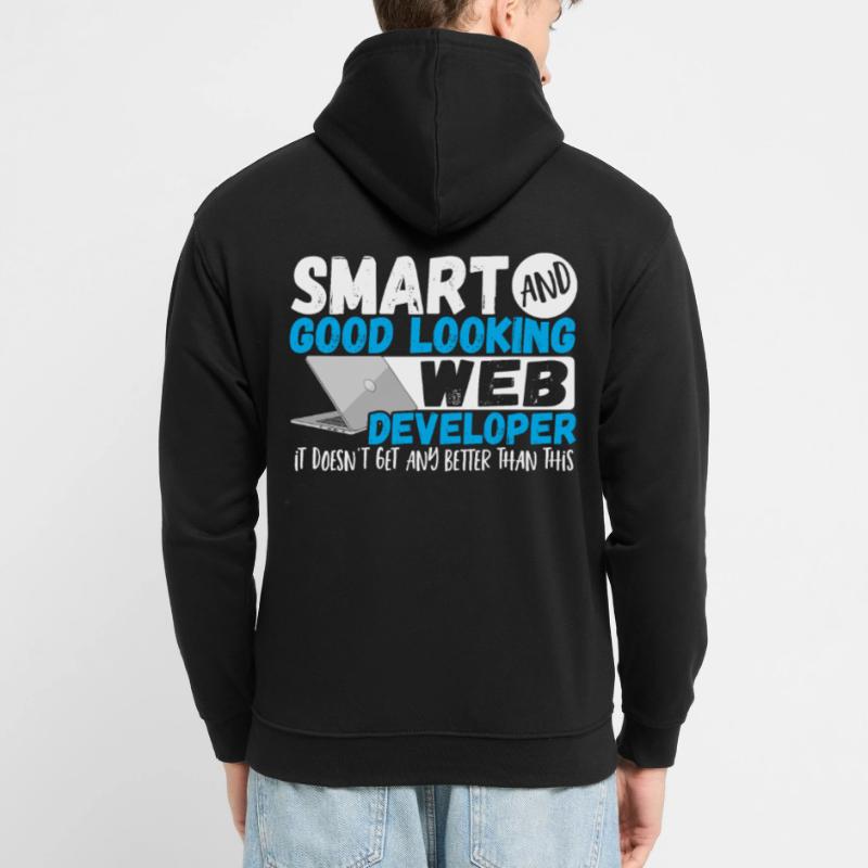 Programmer Smart And Good Looking Web Developer Unisex Hoodie