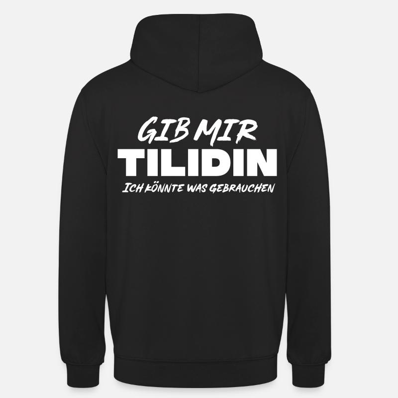 Tilidin Spruch - Unisex Hoodie - Schwarz