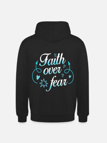 Faith over fear - Unisex Hoodie - black
