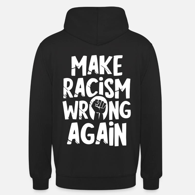 Make Racism wrong again - Sweat-shirt à capuche unisexe - noir