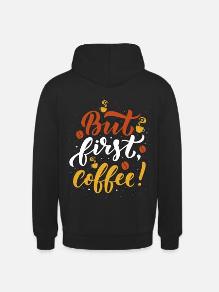 But first Coffee - Unisex Hoodie - black