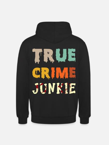 True Crime Junkie - Unisex Hoodie - black
